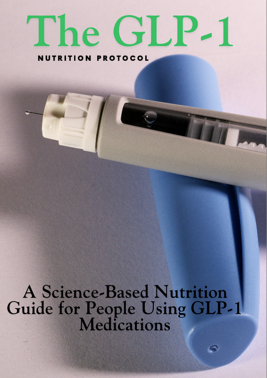 THE GLP-1 NUTRITION PROTOCOL